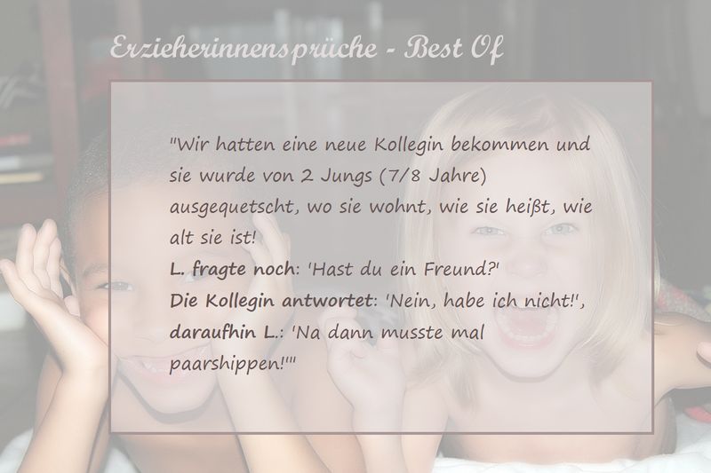 Die besten ErzieherInnen - Sprüche