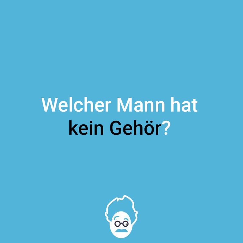 Der Mann ohne Gehör