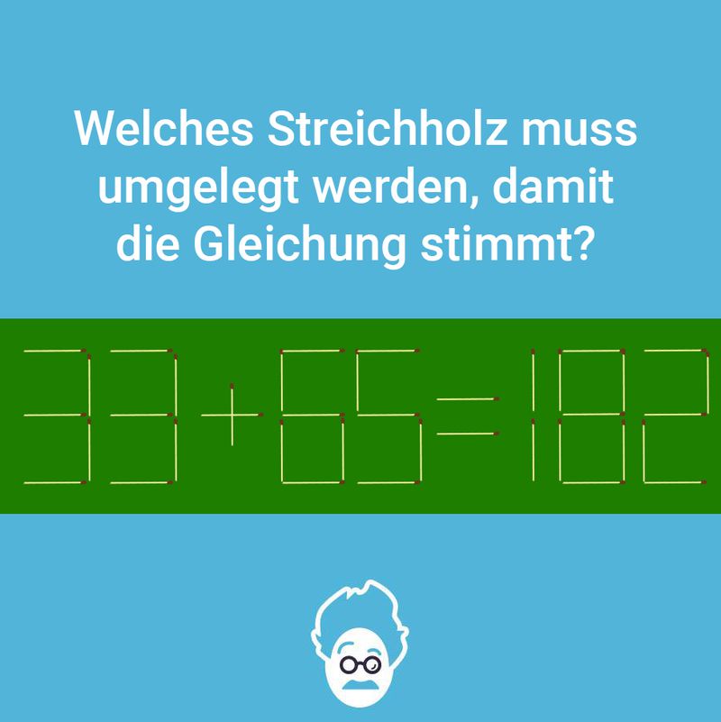 Welches Streichholz muss umgelegt werden?