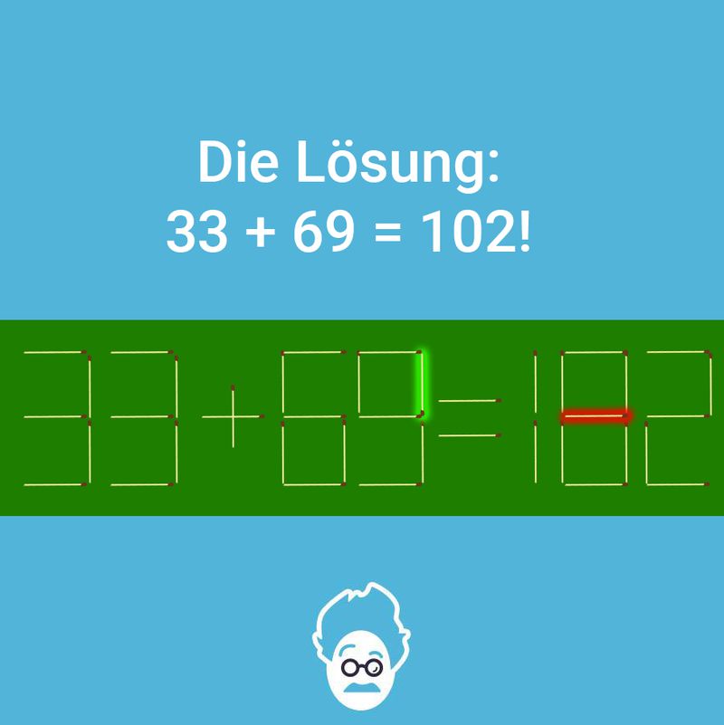 Welches Streichholz muss umgelegt werden?