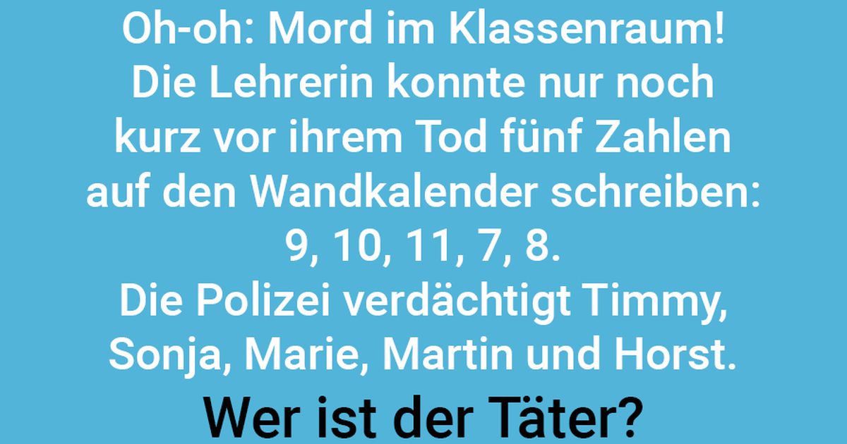 Wer ist der Täter?